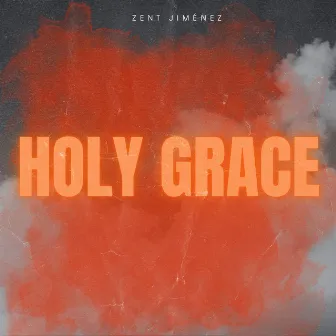 Holy Grace by Zent Jiménez