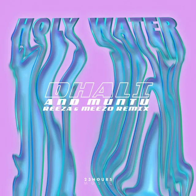 Holy Water - Reeza & Meezo Remix