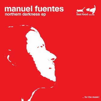 Northern Darkness (Remixes) by Manuel Fuentes