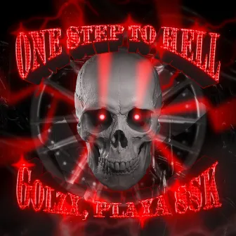 ONE STEP TO HELL by PLAYA SSK