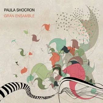 Paula Shocron Gran Ensamble by Paula Shocron