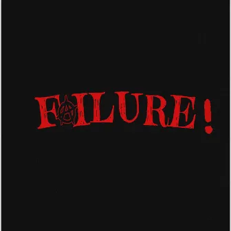 Failure! by Young Otto