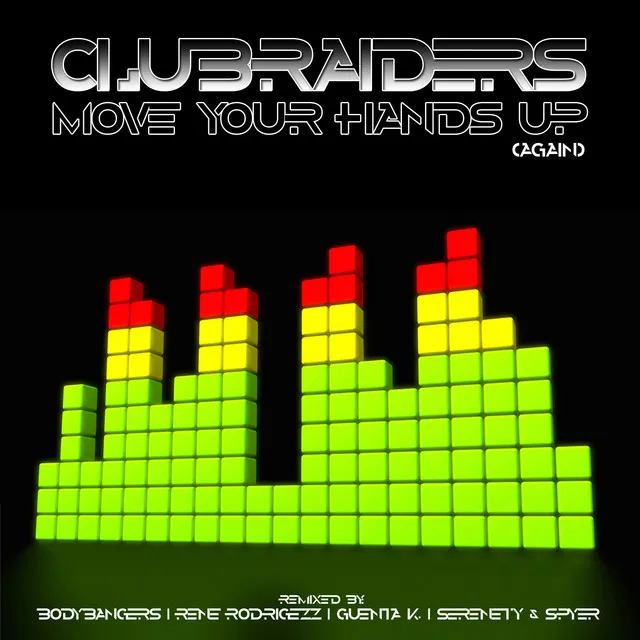 Move Your Hands Up (Again) (Serenity & Spyer Remix Edit)