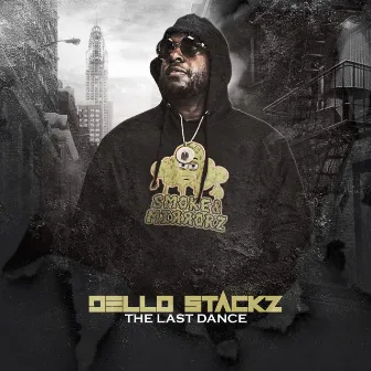 The Last Dance by Dello Stackz