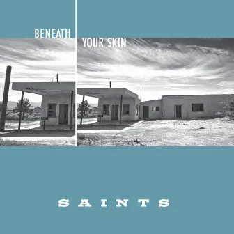 Beneath Your Skin by Saints