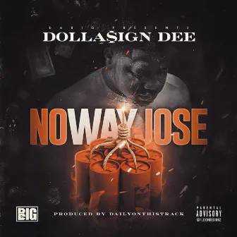 No Way Jose by Dollasign Dee