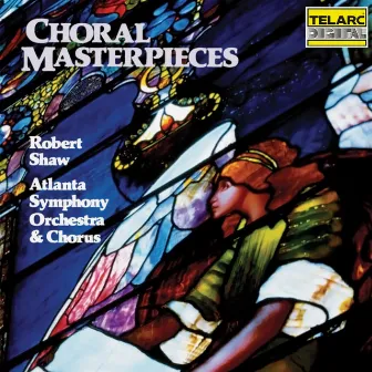 Choral Masterpieces by Atlanta Symphony Orchestra