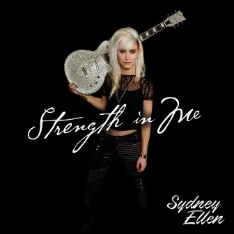 Strength in Me by Sydney Ellen