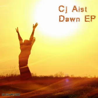 Dawn by Cj Aist