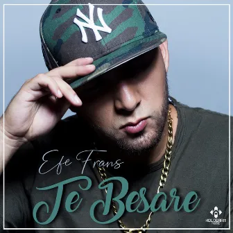 Te Besare by Efe Frans