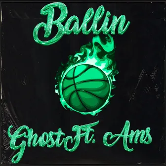 BALLIN by Ghost.flp