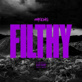 FILTHY by Shy & DRS