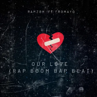 Our Love (Rap Boom Bap Beat) by Ramzoh