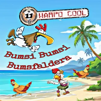 Bumsi Bumsi Bumsfaldera by Harpo Cool