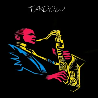 Tadow by Gunball