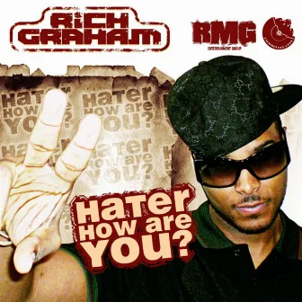 Hater How Are You? - Single by Rich Graham