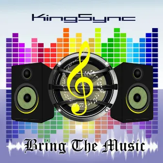 Bring the Music by King-Sync