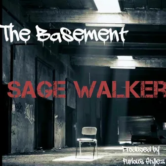 The Basement: Sage Walker by Sage Walker