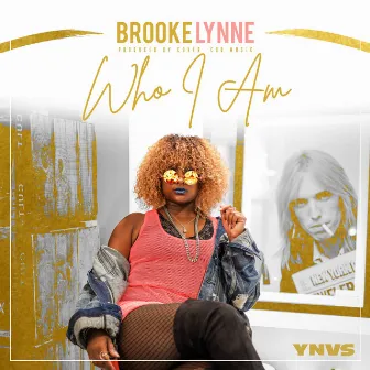 Who I Am by Brooke Lynne