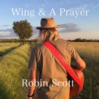 Wing & a Prayer by Robin Scott