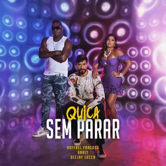 Quica Sem Parar by Deejay Lucca