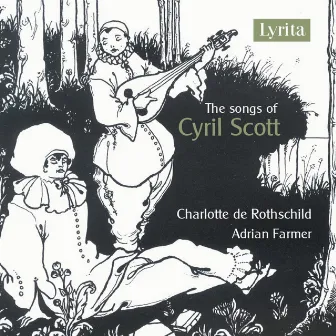 The Songs of Cyril Scott by Charlotte de Rothschild