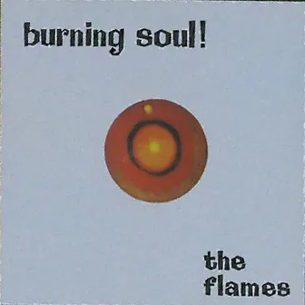 Burning Soul! by The Flames