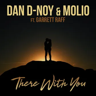 There With You (feat. Garrett Raff) by Molio