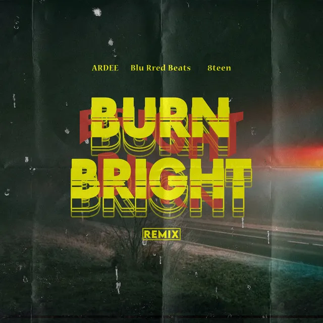 Burn Bright (Remix)