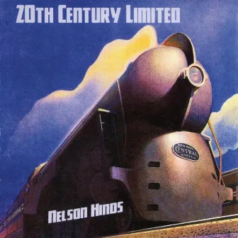 20th Century Limited by Nelson Hinds