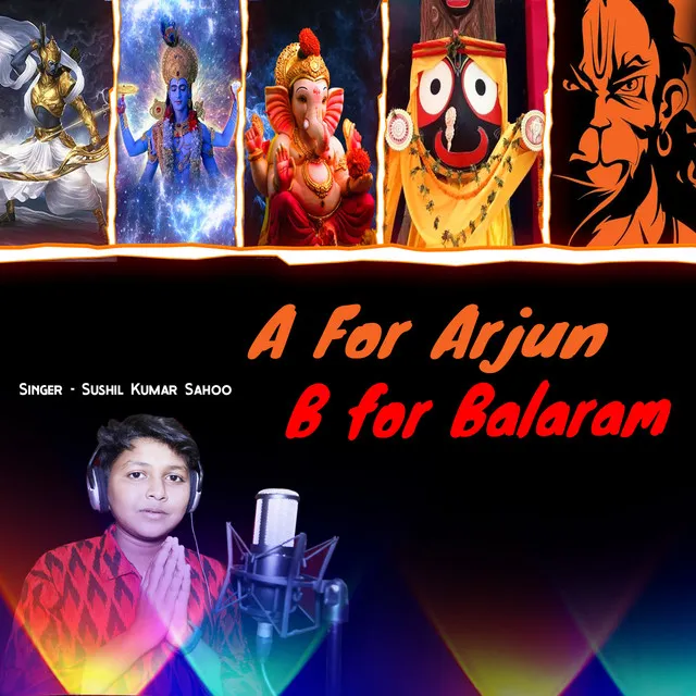 A for Arjun B for Balaram