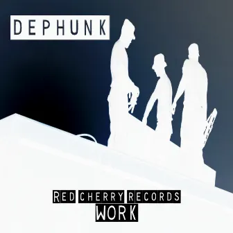 Work EP by Dephunk