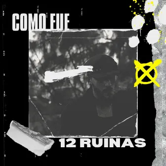 Como Fue by 12 Ruinas