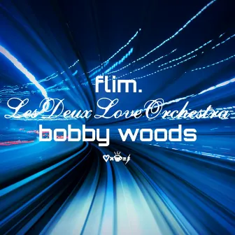 Flim by Bobby Woods