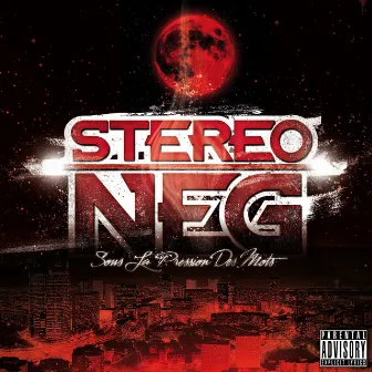 Sous La Pression Des Mots by Stereo Neg