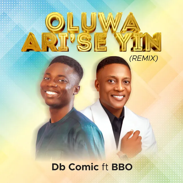 Oluwa Ari'se Yin - Remix