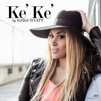 Ke'Ke' by KeKe Wyatt