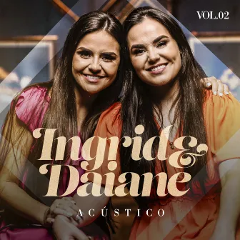 Acústico, Vol. 2 by Ingrid e Daiane