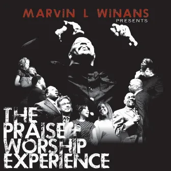 Marvin L. Winans Presents: The Praise & Worship Experience by Marvin Winans