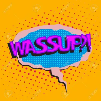 WaSSup by 40 Cal Da Carolina Prince