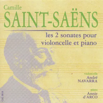 Saint-Saens: Les 2 sonates pour violoncelle et piano by André Navarra