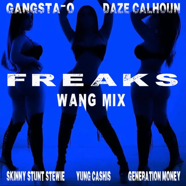 Freaks Wang Mix - Generation Money remix