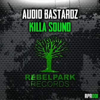 Killa Sound by Audio Bastardz