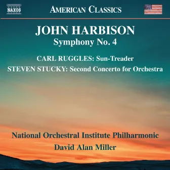 Harbison, Ruggles & Stucky: Orchestral Works by David Alan Miller