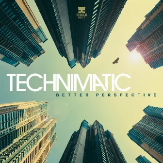 Better Perspective (Deluxe Edition) by Technimatic