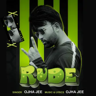 Rude by Ojha Jee