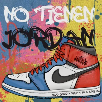 NO TIENEN JORDAN by Unknown Artist