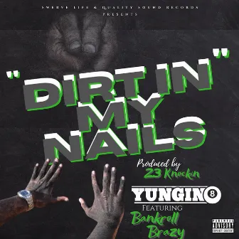 Dirt In My Nails by Yungin8