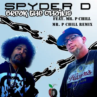 Break the Chains (Mr. P Chill Remix) by Spyder D