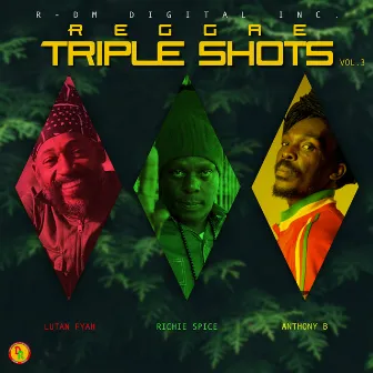 Reggae Triple Shots, Vol. 3 by Lutan Fyah